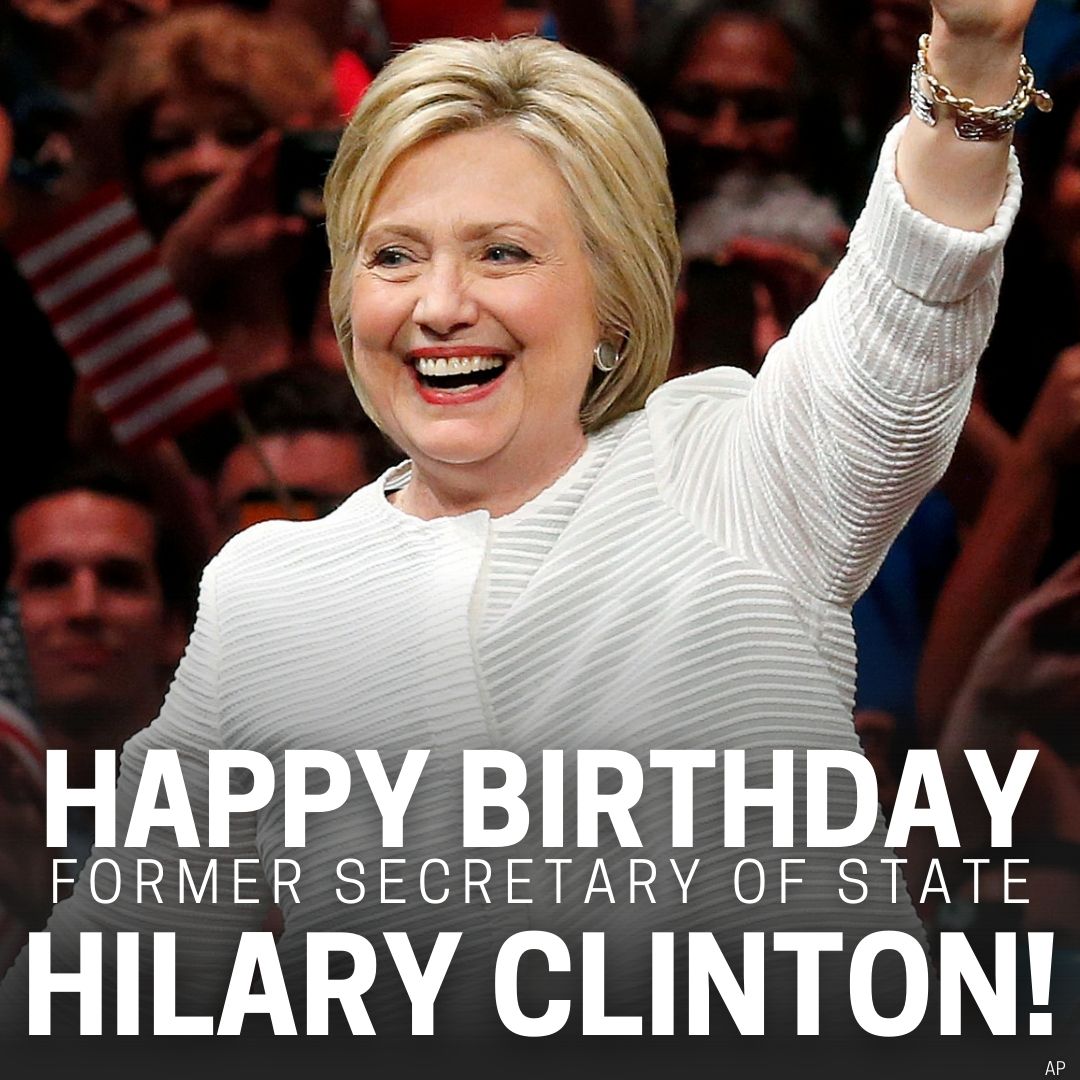  HAPPY BIRTHDAY -- Today is Hillary Clinton\s 74th Birthday 