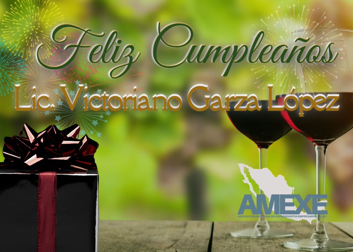 amexegdl's tweet photo. Felicidades Lic. Victoriano Garza López #PresidenteAMEXE que la vida le regale cosas buenas este nuevo año. Disfrute mucho su día, que la salud, la prosperidad y la felicidad perduren por siempre! https://t.co/y0SRT6cpwF