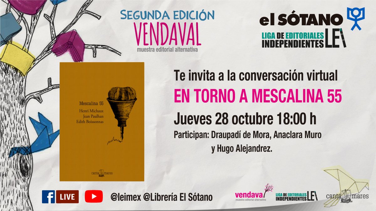 ¿Qué droga tomar para que la escritura se vuelva fácil? Acompáñanos al  #FaceLive  en torno a “Mescalina 55” de @cantamares. Nos acompañarán Draupadí de Mora, Anaclara Muro y Hugo Alejandrez.

🔴Jueves 28 de octubre 18 h 

#VendavalSotano2021  | <a href="/lei_mexico/">Liga de Editoriales Independientes</a>