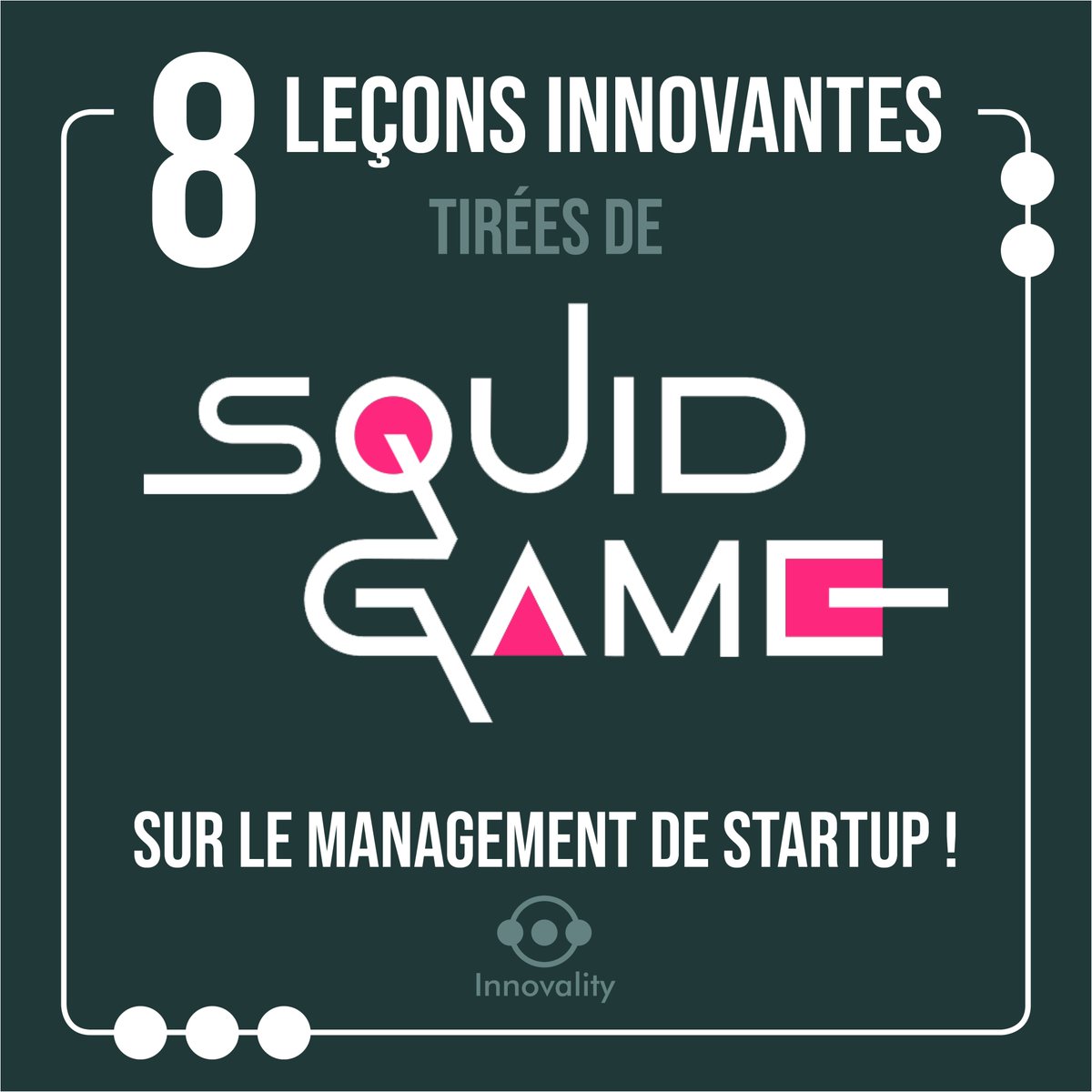 Innovality's tweet image. Tout le monde parle de la série évènement "Squid Game" en ce moment. Et si on vous disait que la série est en réalité un guide pour n'importe quel leader ?

Voici nos 8 leçons à tirer de la série Squid Game pour améliorer votre leadership ! 🦑⬇️

#SquidGame #leadership #startup