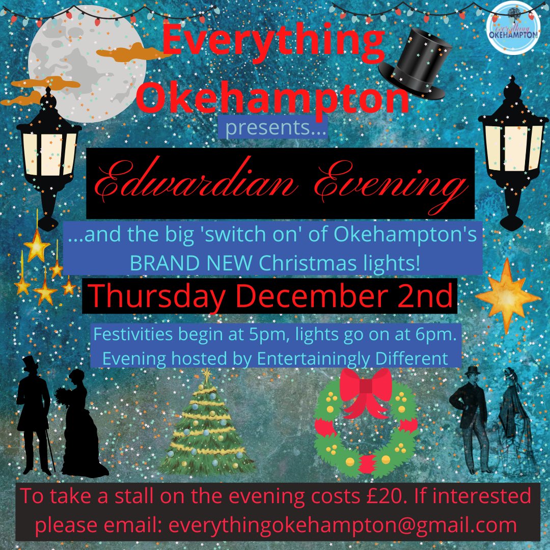 Edwardian Evening is BACK in Okehampton on Thurs Dec 2nd to celebrate the switching on of the brand new Christmas lights in the Town. The ‘BIG switch’ is at 6pm!

If you are interested in having a stall on the evening please email everythingokehampton@gmail.com stalls cost £20.
