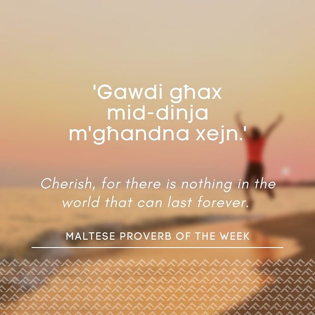 Our #Maltese proverb of the week: "Gawdi għax mid-dinja m'għandna xejn." 🇲🇹 which literally translates to "Enjoy yourself, for there is nothing in the world that can last forever." 🥀

#Proverboftheweek #Maltese #Malta
