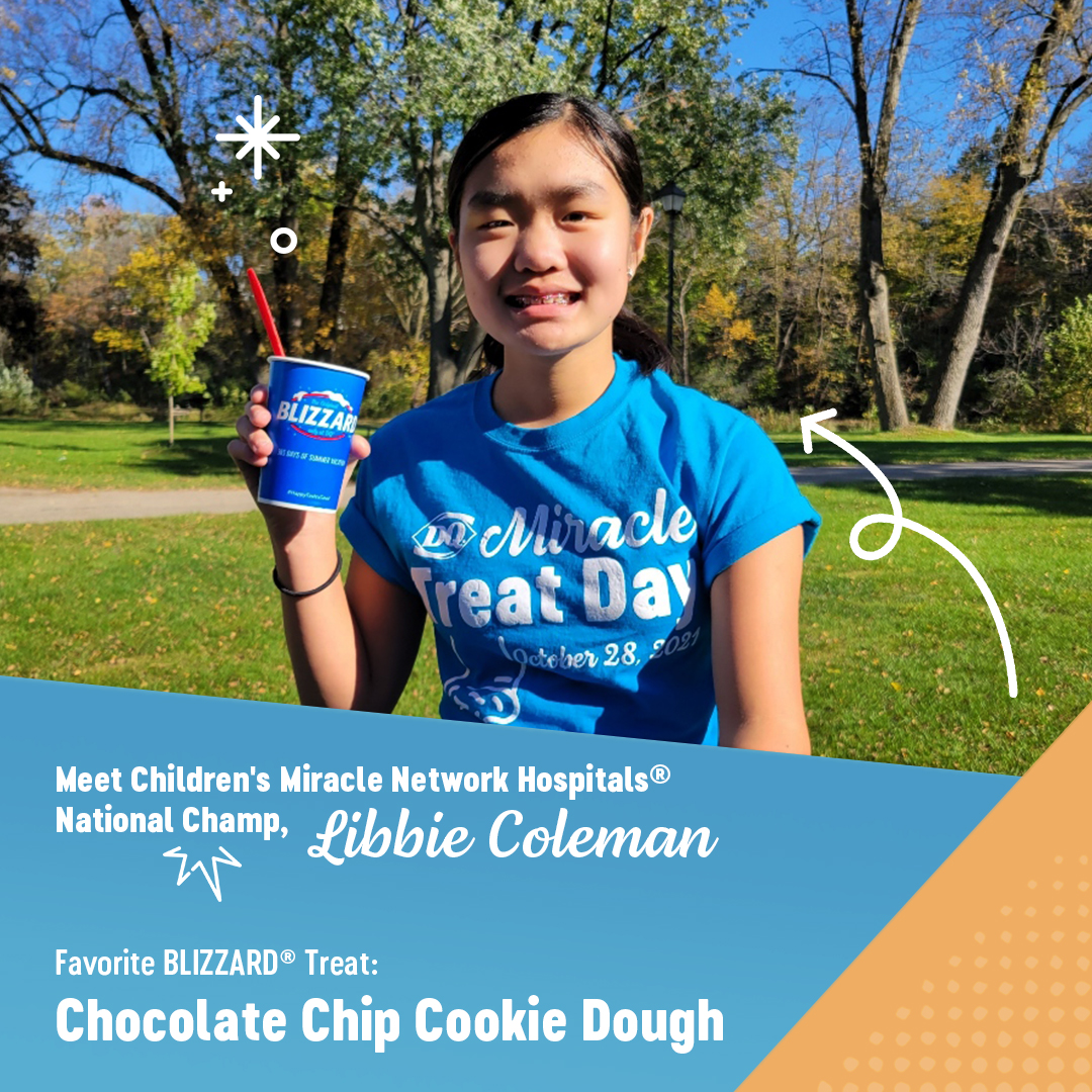 Dairy Queen (@dairyqueen) on Twitter photo Meet this year’s #MiracleTreatDay National Champs, Ava Paige, Evan Lee, Libbie Coleman and Chloe Lam! Get a BLIZZARD Treat Oct. 28 to help kids like them! $1 or more of every BLIZZARD Treat sold at participating U.S. DQ® locations will be donated to local <a href="/CMNHospitals/">Children's Miracle Network Hospitals</a>. Meet this year’s #MiracleTreatDay National Champs, Ava Paige, Evan Lee, Libbie Coleman and Chloe Lam! Get a BLIZZARD Treat Oct. 28 to help kids like them! $1 or more of every BLIZZARD Treat sold at participating U.S. DQ® locations will be donated to local <a href="/CMNHospitals/">Children's Miracle Network Hospitals</a>.