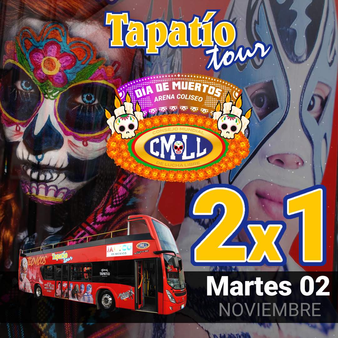 TapatioTourGdl's tweet photo. 2 x 1  DIA DE MUERTOS, DÍA DE LUCHA LIBRE

Por que ustedes lo pidieron tenemos una súper promoción

2 x 1 - MARTES DE LUCHA LIBRE
Martes 02 de Noviembre de 2021
Salida: 7:00 pm desde Rotonda

* sujeto a cambios sin previo aviso

#tapatiotour #luchalibre
 https://t.co/2UXkfszof6 https://t.co/RsMoD7IQNw