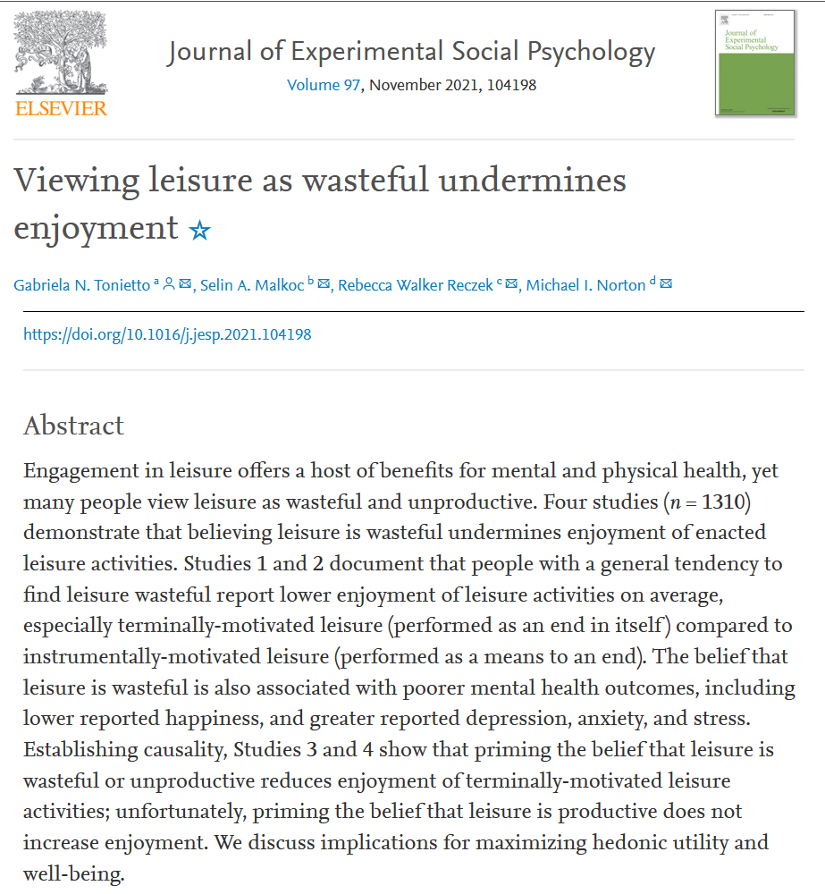 Seeing leisure time as wasteful is bad for well-being.

New data: people who see play as unproductive enjoy it less—and are more likely to be anxious, depressed, and stressed.

Even if you don't see fun as productive, it's worth remembering there's more to life than productivity.