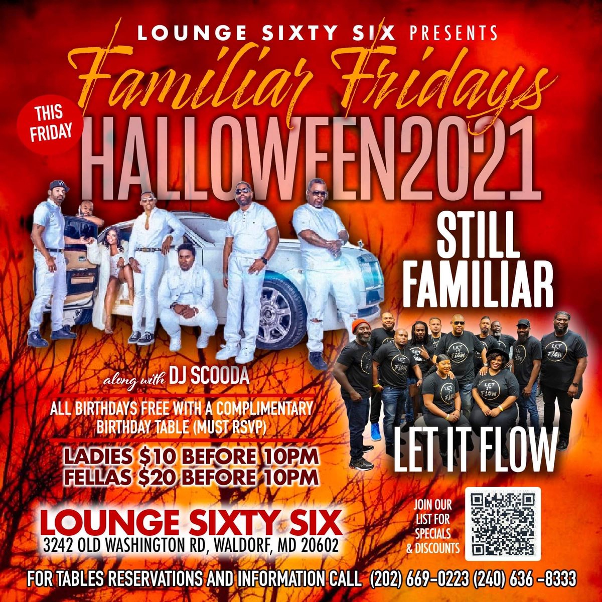 This HALLOWEEN FRIDAY <a href="/StillFamiliar/">Still Familiar</a> &amp;
<a href="/LetItFlowBand/">DMV Soulful Band</a>
at
LOUNGE 66 
3242 OLD WASHINGTON RD. WALDORF MD 9pm-2am

LADIES $10 
FELLAS $20 b4 10pm‼️

ALL BIRTHDAYS FREE WITH A COMPLIMENTARY BIRTHDAY TABLE  (MUST RSVP)

21+ A MUST

CALL 202.669.0332 FOR RESERVATIONS AND INFO