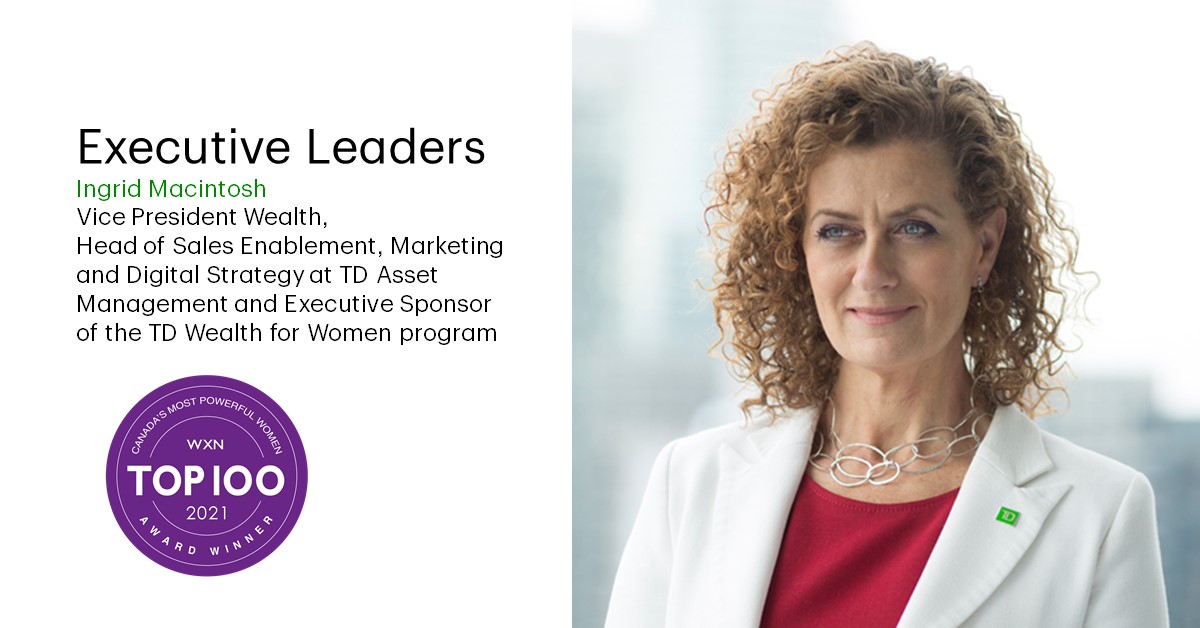 Our very own, Ingrid Macintosh has been recognized as one of Women's Executive Network (WXN)'s 2021 Most Powerful Women in Canada in the Executive Leaders category. Congratulations from all of us at #TDAM! #WXNTop100 #StandInRAWCourage #TDWealthforWomen  go.td.com/3vKaubl