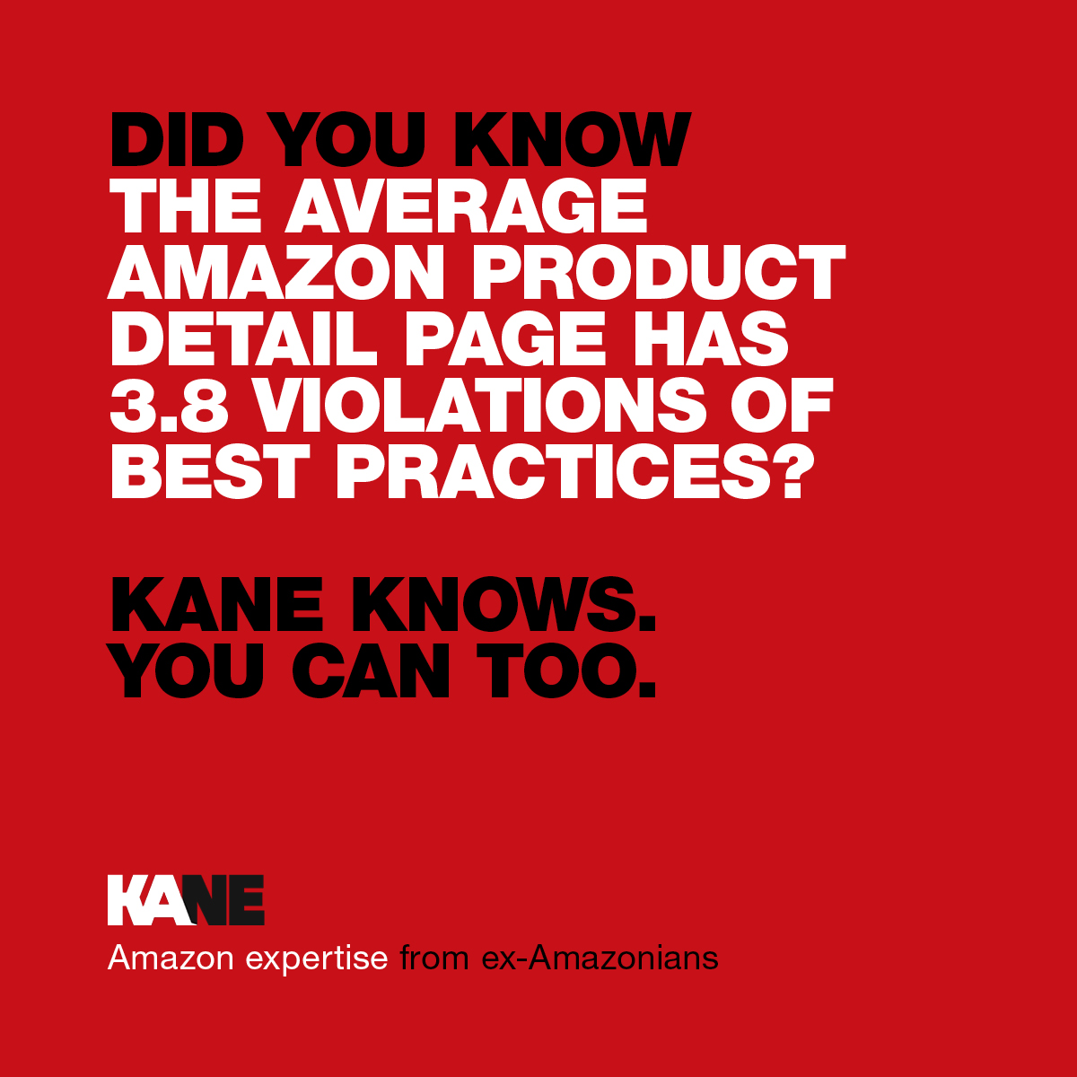 ThinkKANE's tweet image. Did you know the average Amazon Product Detail Page has 3.8 violations of best practice? As ex-Amazonians, KANE's leadership team can navigate the countless #Amazon policies so your brand can take full advantage of the platform. Learn more at thinkkane.com #amazonads