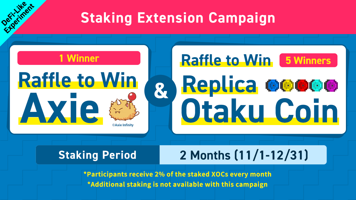 NFTTmarket_EN's tweet photo. Staking period will end soon and #OtakuCoin will be returned in early November!
#StakingExtensionCampaign
Available until 10/31 23:59
More lottery tickets and rewards
Will be out after November 👍
Apply on https://t.co/FVAdUlpNbO
For “Full” and “Half” Amount Extensions! https://t.co/pmSq45CWur