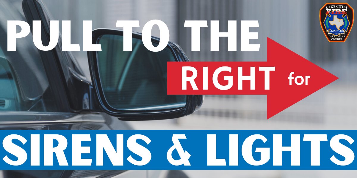 LCitiesFD's tweet image. If you hear sirens or see emergency vehicle lights while you are driving, pull to the right! Emergency responders, police, tow trucks, and TxDOT workers have the right of way when there is an emergency!