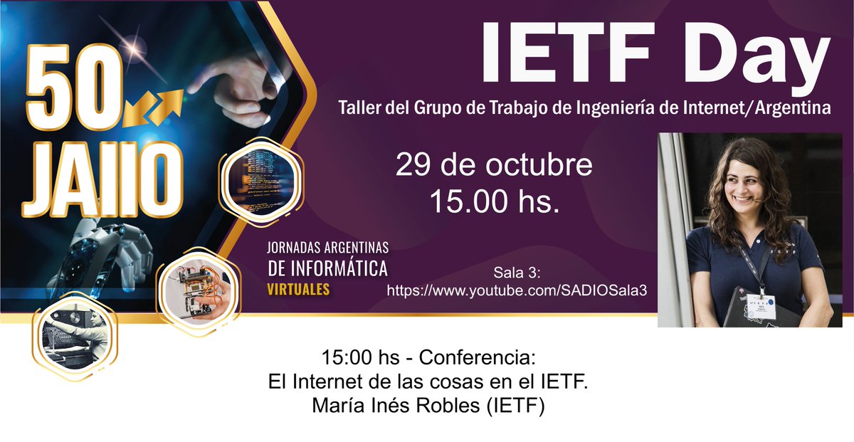 IETFDay's tweet photo. 📣Este viernes 29/10 a las 15:00 hs @inesrob nos hablará sobre El Internet de las cosas en el #IETF No te lo pierdas📅 Te esperamos en la Sala 3 de las #50Jaiio 👉 https://t.co/tv0ngvC3ub - #IETFDay 2021  #IoT @Sadio_Oficial @jaiio_oficial https://t.co/tf4NlvFYSQ
