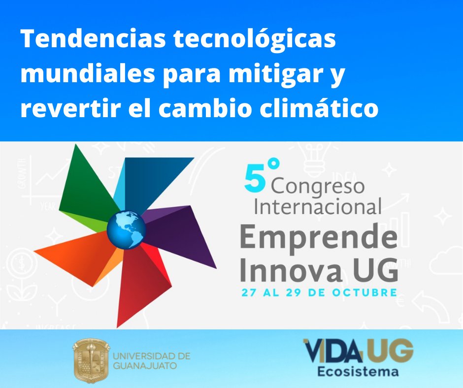 bionovation's tweet photo. 💡Nuestro Director de Innovación, Joel de la Barrera, dará la charla "Tendencias tecnológicas mundiales para mitigar y revertir el #CambioClimatico🌎”, dentro del 5to Congreso Int. Emprende Innova UG. 👏Gracias por la oportunidad @UdeGuanajuato, @UgVida y @CCS_UGTO. https://t.co/X46BYoQ7rZ
