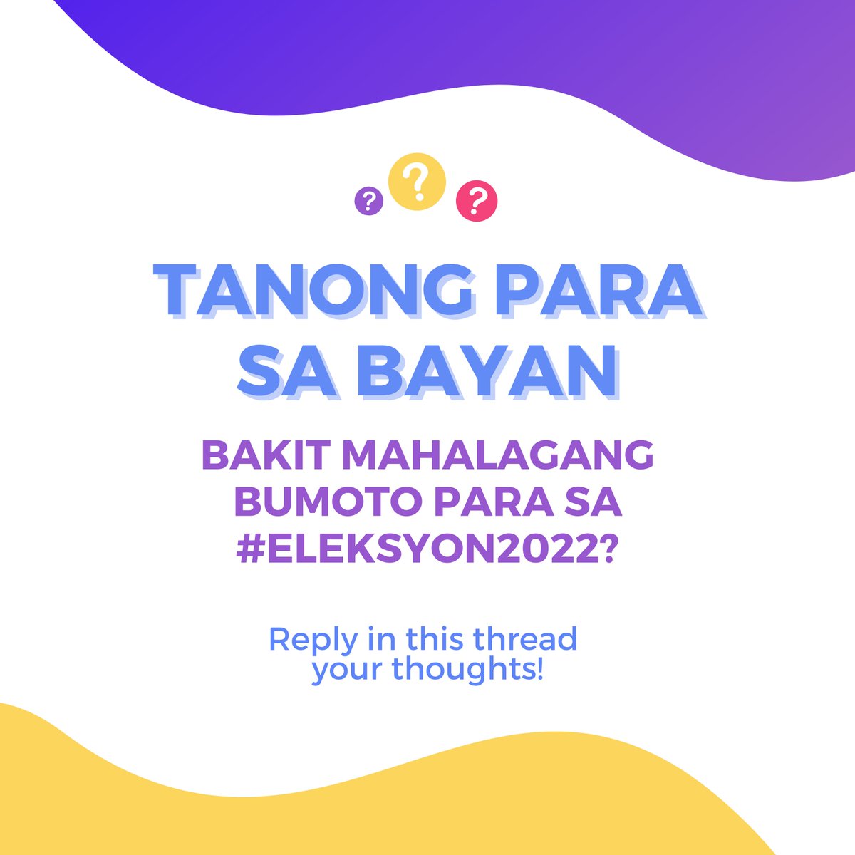 TANONG PARA SA BAYAN: Bakit mahalagang bumoto para sa #Eleksyon2022? 

Reply your thoughts in this thread! 

#RegiToVote ka na ba? May dalawang araw pa para magparehistro.