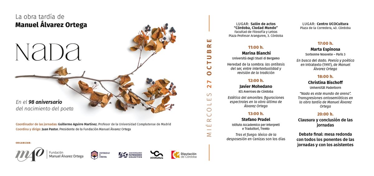 Las jornadas universitarias Nada. La obra tardía de Manuel Álvarez Ortega continuarán mañana por la mañana en el Salón de actos "Cordoba. Ciudad Mundo" de <a href="/UCOLetras/">Filosofía Letras UCO</a>. Los actos de la sesión de tarde se trasladarán al Centro <a href="/UCOCultura/">UCOCultura</a>.