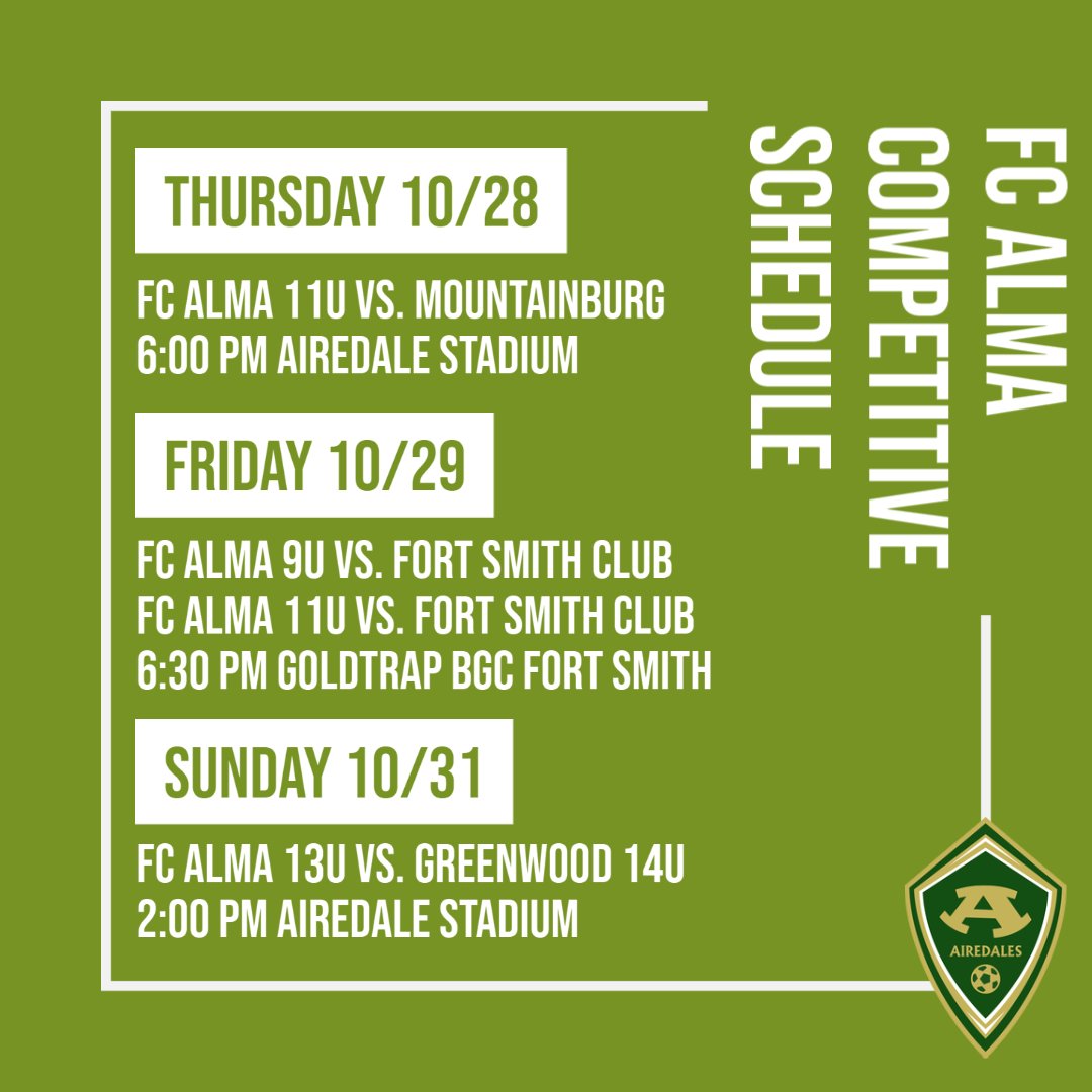 AlmaSoccerClub's tweet photo. Competitive schedule for this week:
Thursday 10/28
11U vs Mountainburg
6PM Airedale Stadium
Friday 10/29
9U @ Fort Smith Club
11U @ Fort Smith Club
6:30PM Goldtrap BGC
Sunday 10/31
13U vs Greenwood
2PM Airedale Stadium
#FCAlma #only1Airedale
@AiredaleSoccer @AlmaSchools https://t.co/PnCRPK2Xp7