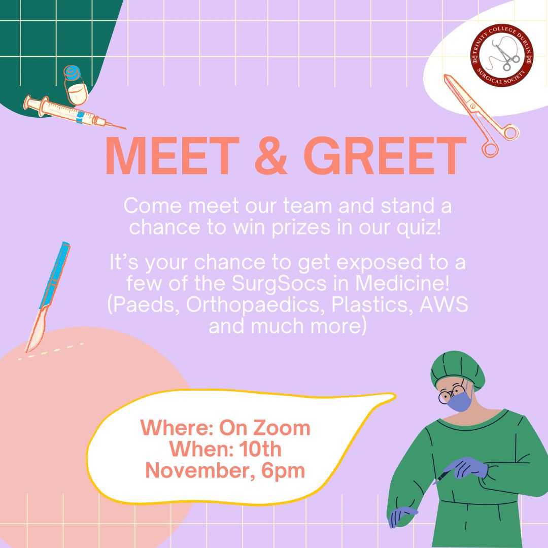 Get excited for our 1st event of the year... Meet &amp; Greet!

We are so excited for all of you to join us in our first event and it's gauranteed to be a very fun event for all! 

*When: 10th November*
*Where: Zoom*
*Time: 6pm*

~Zoom link will be posted near the date~

#tcdsurgsoc