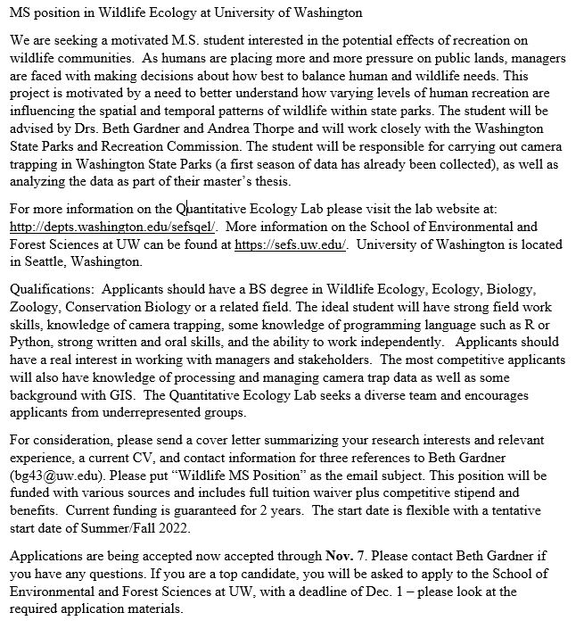 My lab is looking for an MS student to start next summer or fall at UW.  This is a great position using camera trapping to look at effects of recreation on wildlife. Please share widely!  Feel free to contact me with questions/interest.  Short turnaround on the deadline (sorry)!