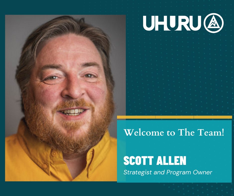 Pleased to announce that Scott Allen, CEO of InvestAcq, has joined the Uhuru team as Strategist and Program Owner. He brings an entrepreneurial background and expertise in social media and healthcare marketing strategy — together, we're reaching new heights!