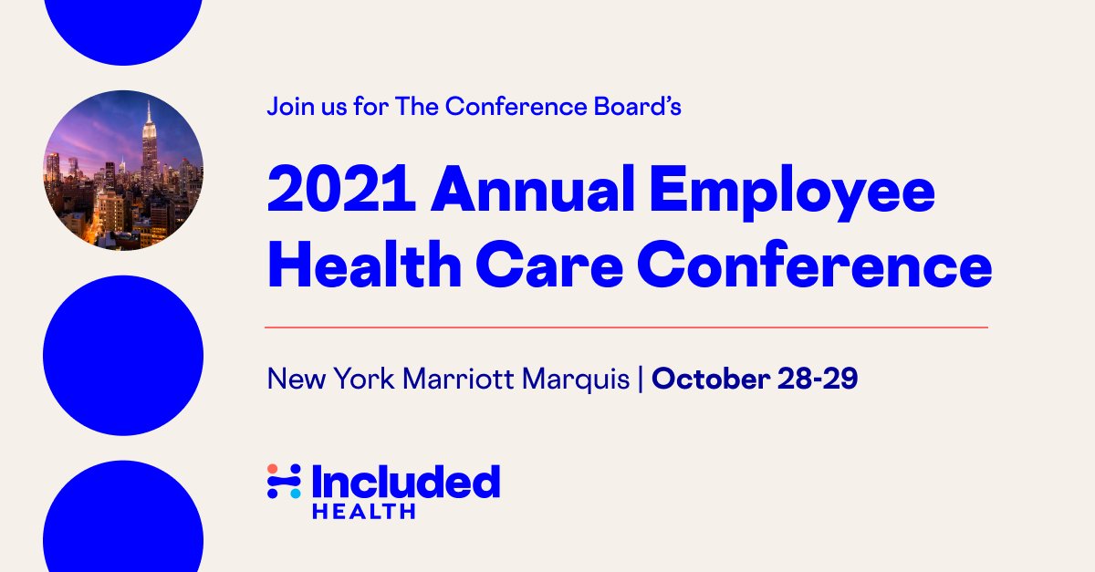 The @Conferenceboard’s 2021 Annual Employee Health Care Conference in NYC kicks off this week! Don't miss our session on Thursday with where we'll explore trends #employers are taking in raising the standard of #healthcare for their employees. bit.ly/3EminHc