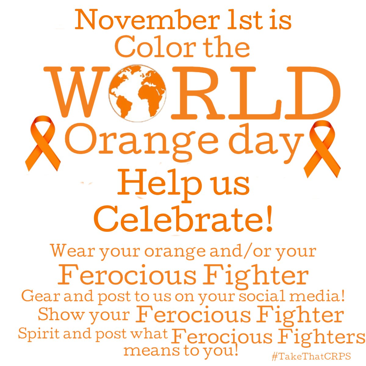 Monday November 1st is Color the World Orange Day to bring awareness to CRPS! What a great way to kick off CRPS Awareness Month! Get that Orange/Ferocious Fighter gear now and get ready to celebrate on Monday! #FerociousFighters #CRPSawareness #CRPSawarenessmonth #CRPSorangeday