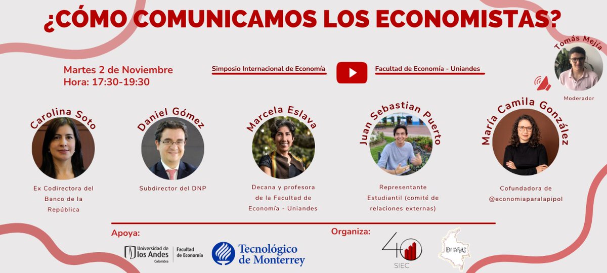 No se pierdan este 2 de noviembre, 5:30 PM, el Conversatorio | ¿Cómo comunicamos los economistas? con la participación de <a href="/carolinasotolos/">Carolina Soto</a>, <a href="/dgomezco/">Daniel Gómez #25 Senado NL</a>, Marcela Eslava, Juan Sebastián Puerto y <a href="/CamilaGolarte/">M. Camila González Olarte</a>. 

Moderado por <a href="/mejialopeztomas/">Tomás Mejía López</a>

📺Transmisión youtu.be/t4welC29J30