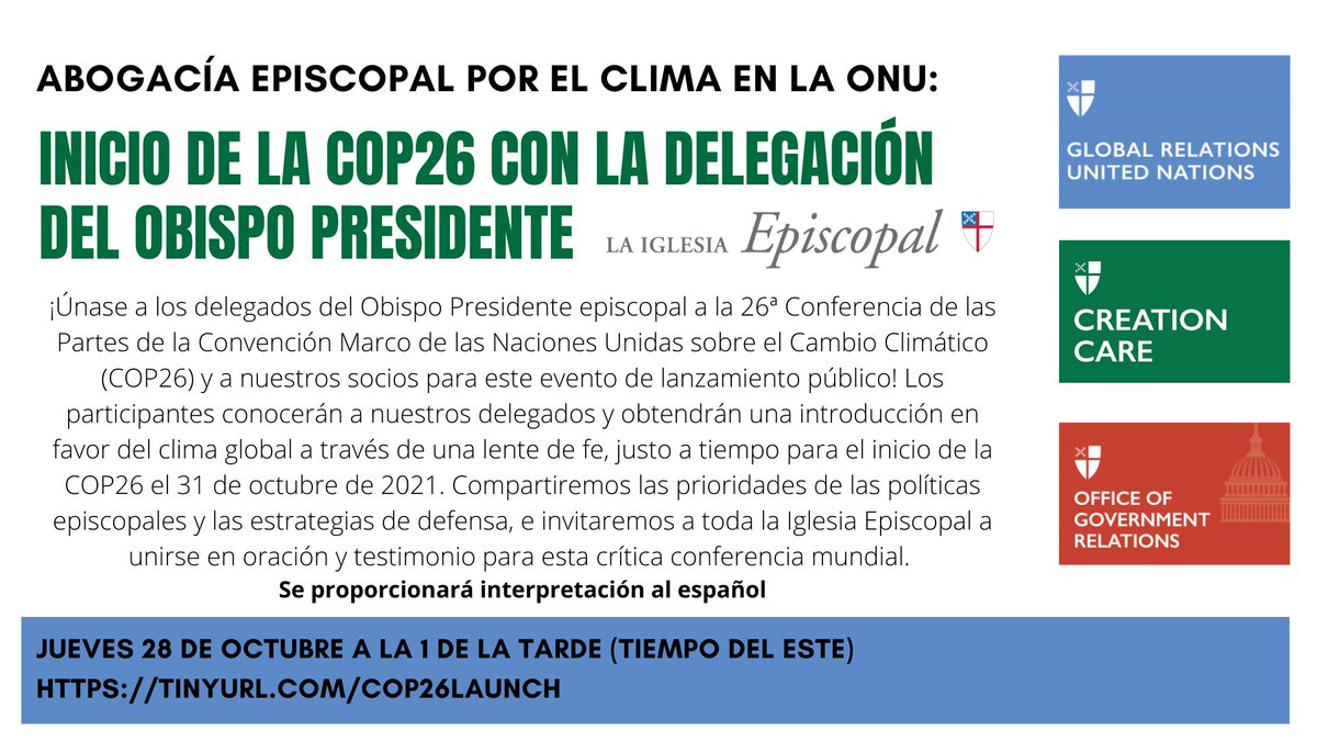 INVITACION: #Episcopales y #Anglicanos se unirán a sus socios religiosos y la comunidad #ONU para la #COP26. Únase a nuestra delegación virtual para  nuestro evento de lanzamiento oficial este jueves 28 de oct, 1 - 2:30 EDT. Siga toda la acción: #EpiscopalClimate.