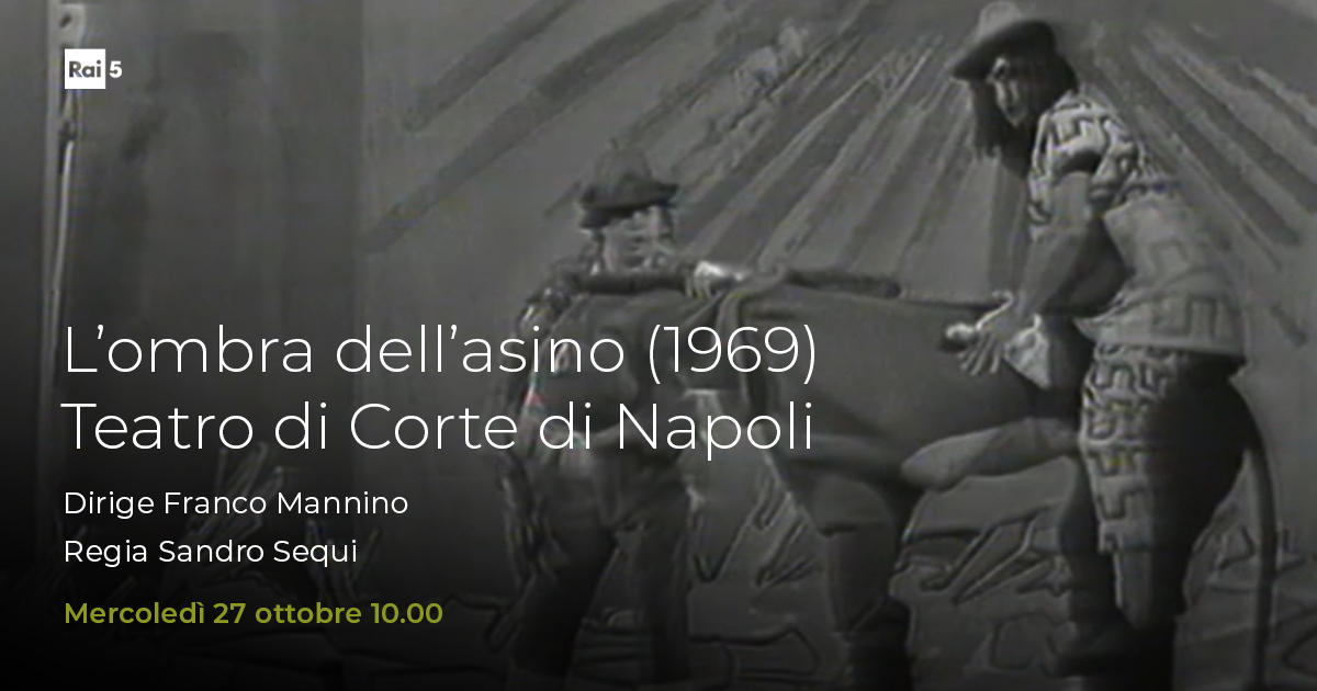 raicinque's tweet photo. Oggi #27ottobre alle 10 su #Rai5 al Teatro di Corte di Napoli "L'ombra dell'asino" singspiel incompiuto di #RichardStrauss
Con #RolandoPanerai #CarloFranzini #AlfredoMariotti #LeonardoMonreale #FrancoGiacobini e #AlfredoBianchini 
Dirige #FrancoMannino
Regia #SandroSequi https://t.co/zHx0M0fvUn