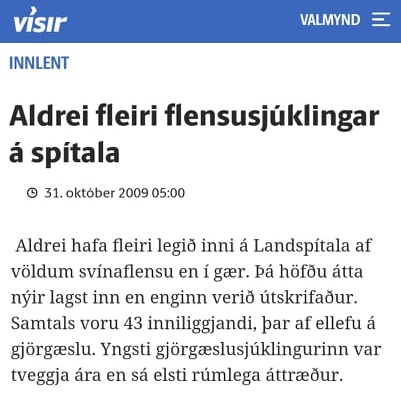 1/ Árið er 2009 og svínaflensufaraldurinn er í fullum gangi. Engum dettur í hug að loka landinu og setja á almennar sóttvarnaraðgerðir. Samfélagslegur skaði af því væri augljóslega of mikill. 170 lögðust inn á spítala á einum og hálfum mánuði.
