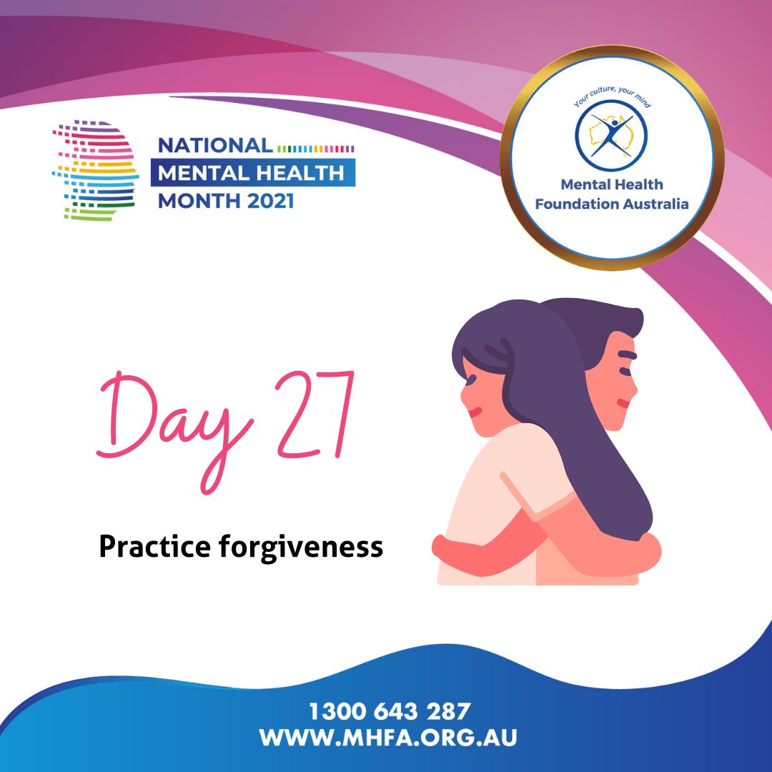 MHFAus's tweet photo. Day 27 – Practice forgiveness

#wellbeing #ATipADay #NMHM2021 #mentalhealth #resilienceandrecovery https://t.co/UhE43uxx3i