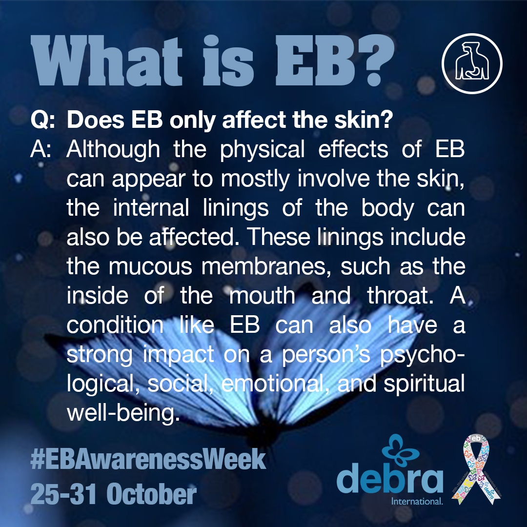 🦋 Does EB only affect the skin? 🦋 EB is certainly more than just skin deep. The physical symptoms can also manifest internally as well as have a profound effect on a person's well-being #EBAwarenessWeek
