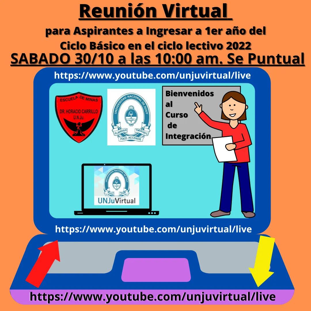 Información para estudiantes aspirantes a Ingresar a 1er. año del C. B. para el Período Lectivo 2022. El día Sábado 30 de octubre del 2021 a las 10 a.m., se realizará la Reunión virtual informativa y capacitación en UNJu Virtual, el link de acceso es: 
youtube.com/unjuvirtual/li…