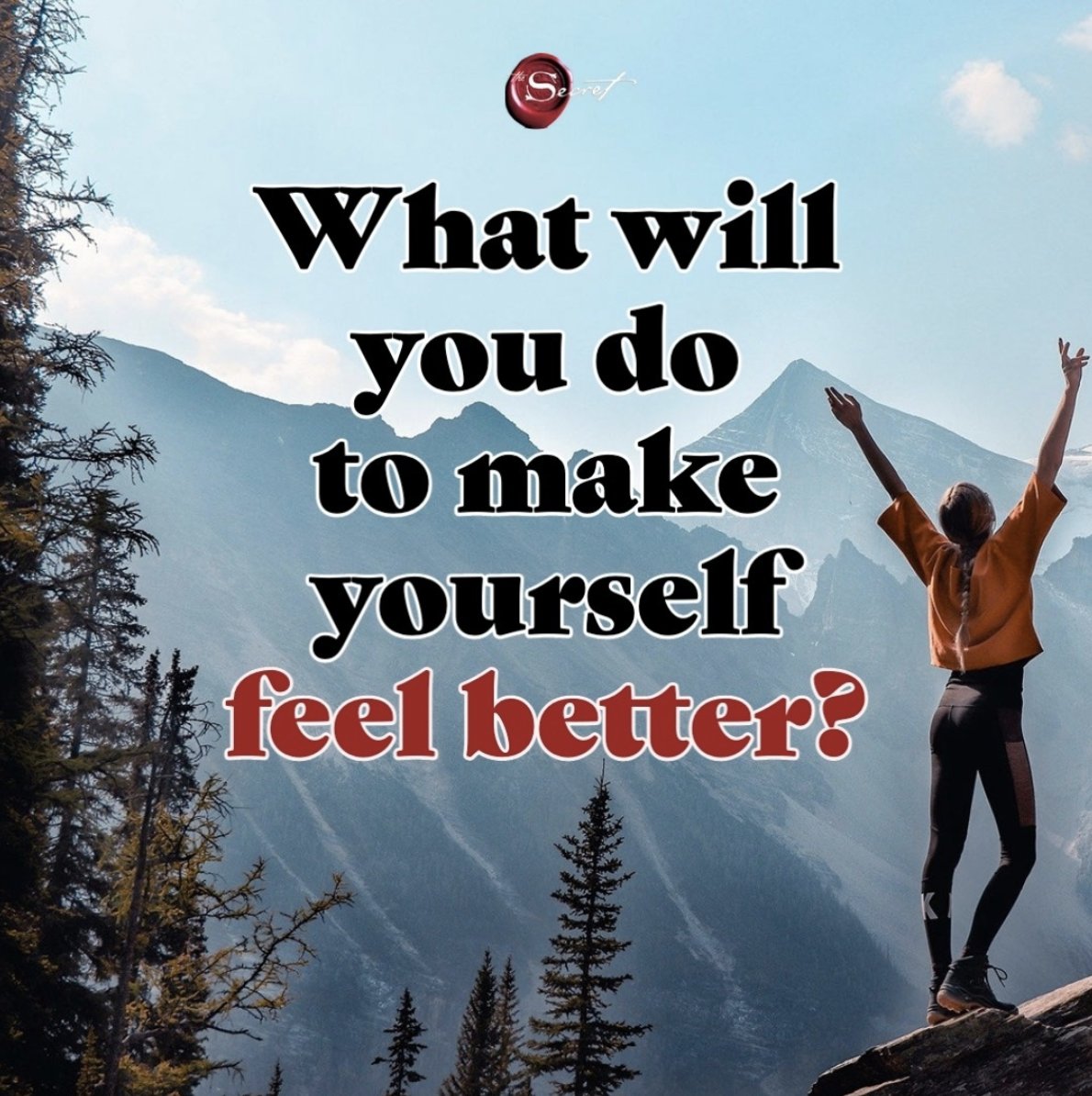 thesecret's tweet photo. The way out of any difficult situation is to feel a little bit better. Make feeling better your number one priority – and you’ll move out of any difficult situation to a new frequency, where the situation must change for the better. What will you do to make yourself feel better? https://t.co/0smQExS4Bn