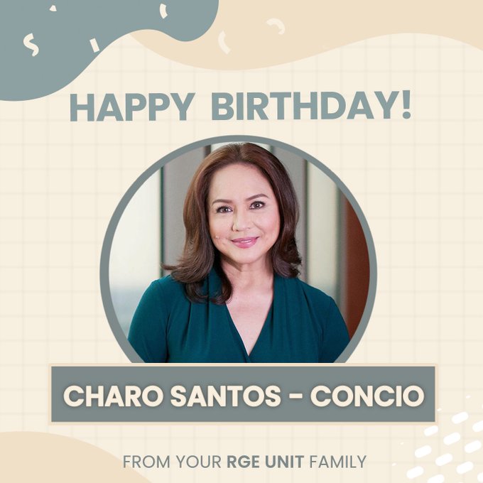 Happy birthday, Ms. Charo Santos - Concio! Stay safe and God bless you always! Love, from your family.  