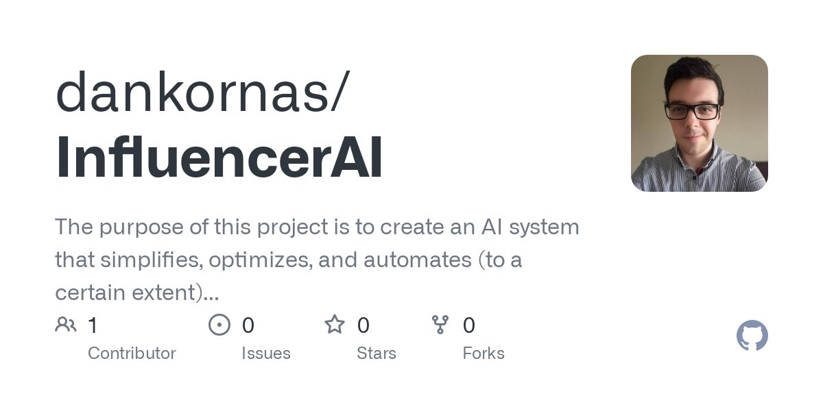 DanKornas's tweet photo. The new #InfluencerAI repo has been created on GitHub. Now I just need to fill out the readme and then... Let the coding begin!
#100DaysOfCode #100DaysOfMLCode 

https://t.co/LqzJKklBCe https://t.co/nDRc1MgmmX