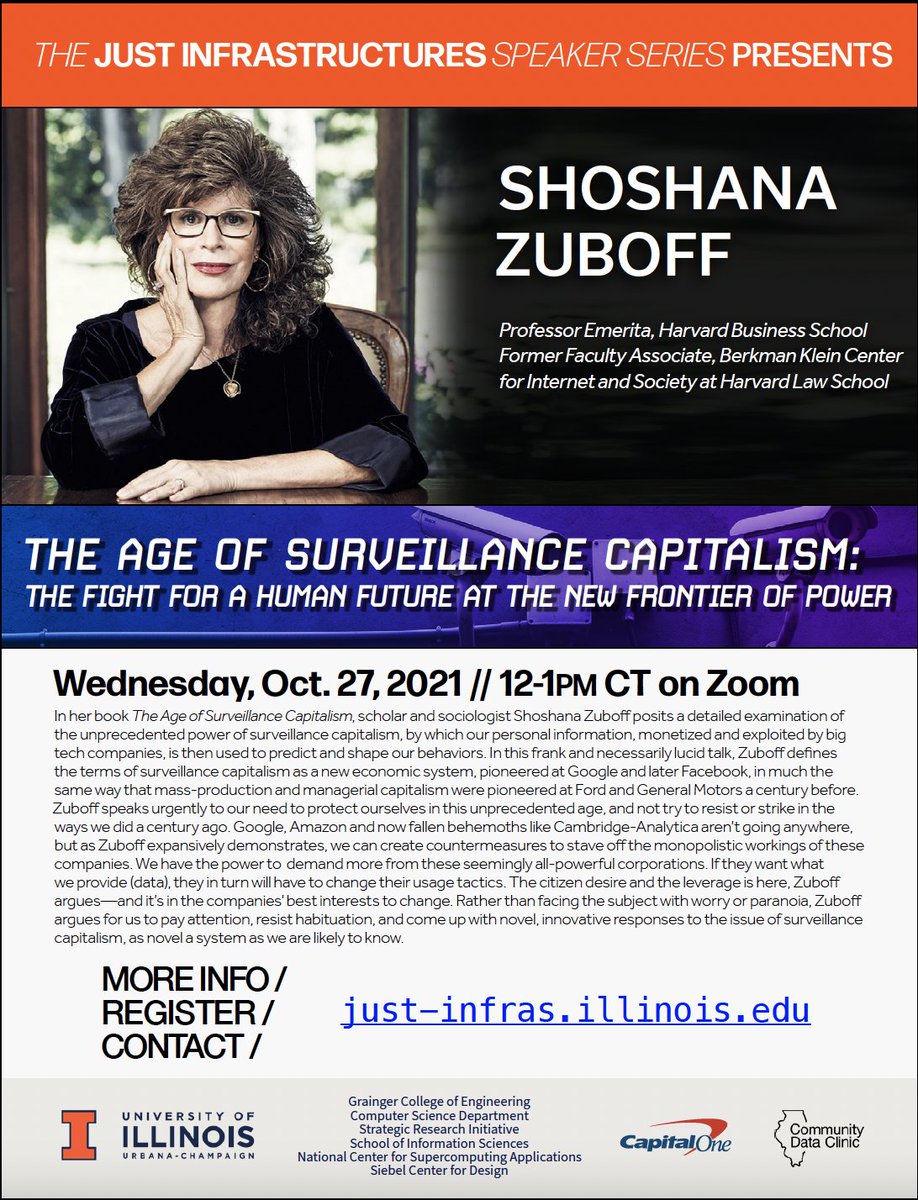 wrongrrl's tweet image. TODAY/Wed. 10/27 at 12pm CT - @shoshanazuboff&apos;s 
@just_infras talk “The Age of Surveillance Capitalism”will be live streamed! Register at just-infras.illinois.edu to join the event. Thx to @iSchoolUI @uofigrainger @IllinoisCS @communitydata_ &amp;amp; co-organizers @kkarahal @indygupta!