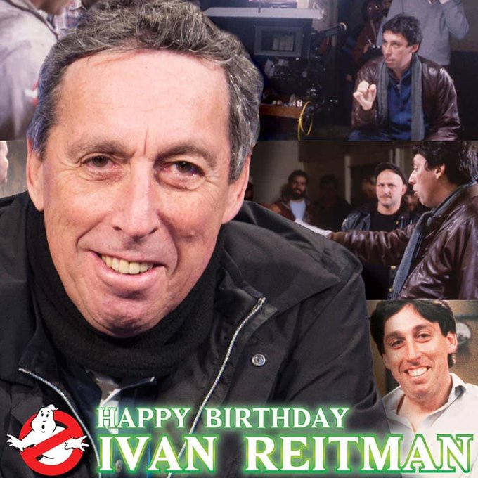 Happy Birthday Ivan Reitman. 