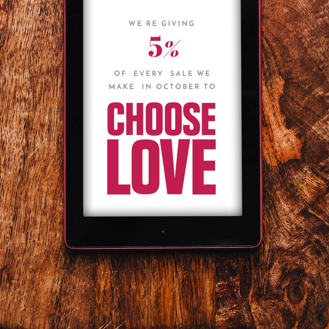In October, we're giving 5% of every sale we make to <a href="/chooselove/">Choose Love</a> - formerly Help Refugees - a charity which helps people fleeing war, persecution, and climate change.

They do incredible, much-needed work - check them out!