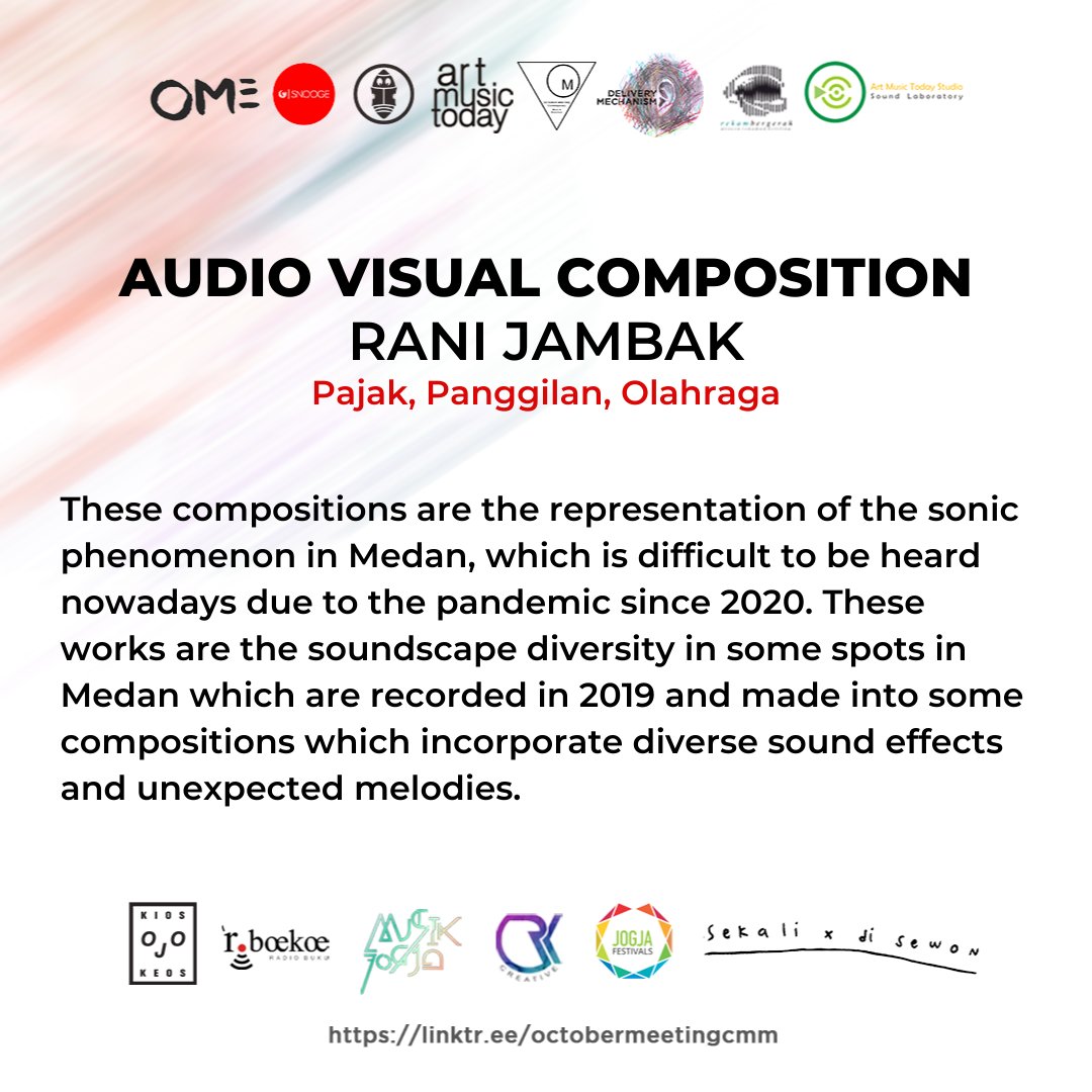 OctoberMeeting's tweet photo. Berikut kami tampilkan sinopsis karya audiovisual composition dari @ranijambak yang mempunyai 3 bagian judul yaitu Pajak, Panggilan, dan Olahraga.

Silakan simak karya ini di rangkaian kegiatan OMCMM 2021 on October Meeting's Youtube Channel. Link ada di bio. Sedang berlangsung! https://t.co/fikdaRvsIR