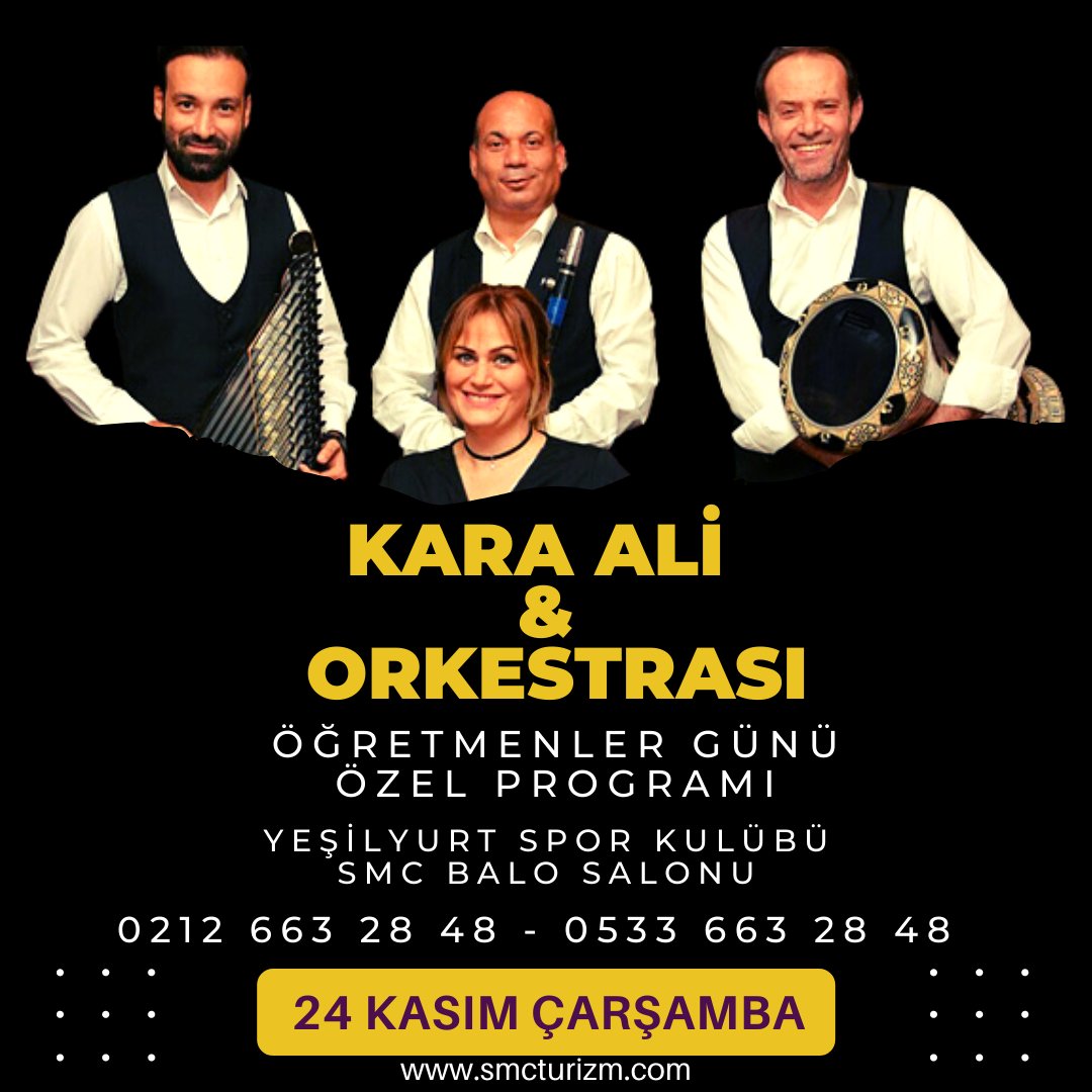 24 Kasım Ögretmenler gününde Kara Ali &amp; Orkestrası eğlenceli sahne showları ile Yeşilyurt Spor Kulübü SMC Balo Salonunda. DJ performansları ve süpriz sahne showlarımızında olacağı eğlenceli gecemize bekleriz.
Detaylı bilgi ve rezervasyon ☎️
0212 663 28 48
0533 663 28 48