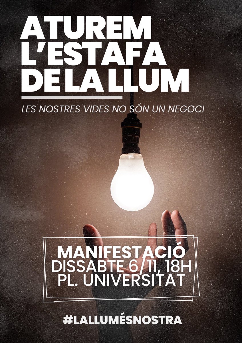 ⚠️ ATUREM L'ESTAFA DE LA LLUM ⚠️

La llum és un dret, no un negoci! I davant els preus abusius, diem PROU! 

📅 Dissabte 6 de novembre
⏰ 18h
📌 Pl. Universitat

#AturemLEstafa #LaLlumEsNostra