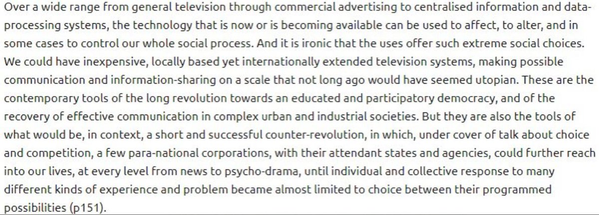 gem_ste's tweet photo. @arghmed @nonoxcol @brokenbottleboy Raymond Williams is incredibly prescient here when he discusses both the emancipatory potential of TV and new media, but also the danger that it could enslave us if it's power ended up in the hands of a few individuals. We know what direction it went https://t.co/PUOQH8u5oK