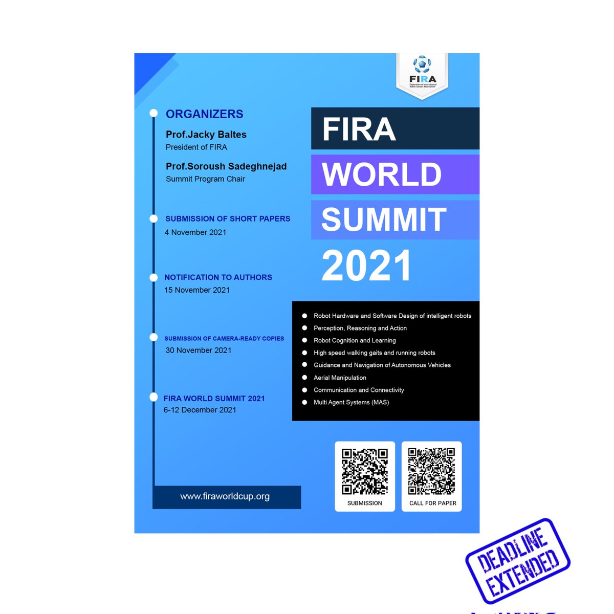 FiraCup's tweet photo. 🌍🎉FIRA 2021 World Summit
🔴Deadline Extended 
🗓IMPORTANT DATES
🔴Submission of short papers:4 November 2021
🔴Notification to authors:15 November 2021
🔴Submission of camera-ready copies: 30 November 2021
🔴FIRA World Summit 2021:1-7  December 2021

summit@firaworldcup.org https://t.co/24nHYRtIFc