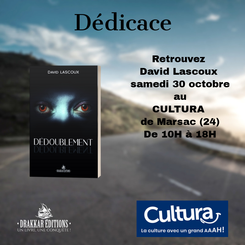 drakkareditions's tweet photo. Retrouvez @DLSCX1 le 30 Octobre de 10H à 18H chez @cultura à Marsac !
L'occasion parfaite pour vous offrir #DEDOUBLEMENT 😉
#thrillerbook https://t.co/MViZxNmgID