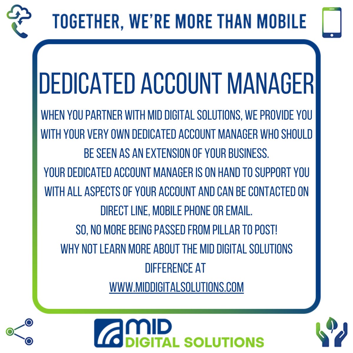 Do you have enough hours in the day?
We'll help you save time with our dedicated account management service, one call in to us at any time of the day and we do the rest. Focus on what's important!
Contact hello@middigitalsolutions.com to find out more.
#togetherweremorethanmobile