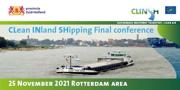 CLINSH final conference | 25 November, Vlaardingen 
• hybrid event •

The programme is available and you can register now!
clinshconference.pzh-events.nl

Sustainable waterway transport, clean air!

#cleanair #AirQuality #IWT #green