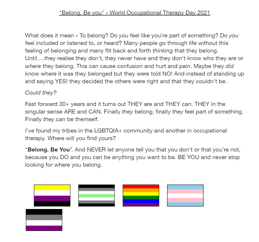 OT_Expert's tweet photo. 🌎World Occupational Therapy Day 2021🌏
 
Belong. Be You
 
An anonymous occupational therapist shares their message here....
 
ALT text included in image
 
"BE YOU and never stop looking for where you belong"
 
@LGBTQIAOTUK #OTin30seconds #WorldOTDay #OccupationalTherapy

38/ https://t.co/giNWs9sGzr