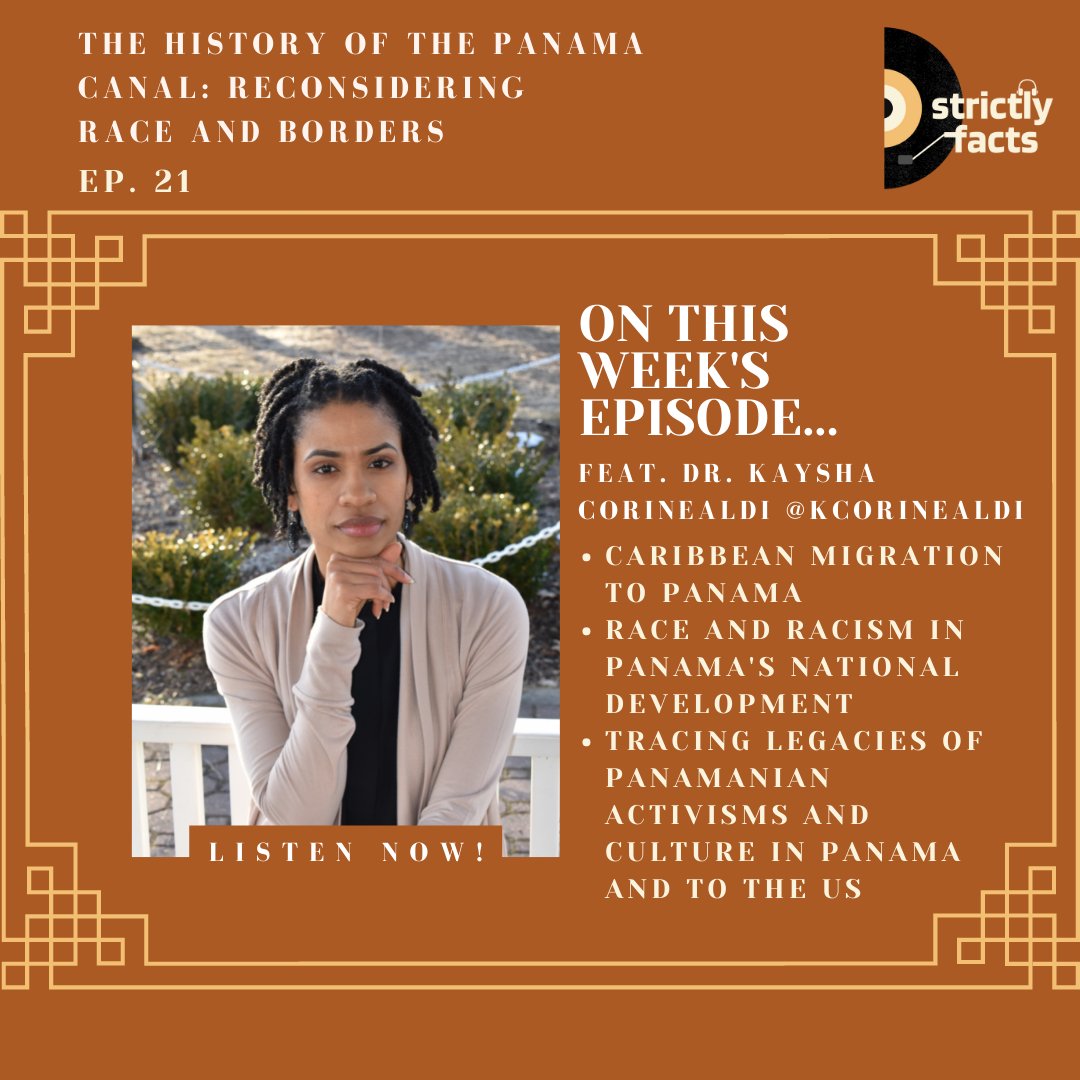 Did you know thousands of Caribbean people relocated as laborers to help build the Panama Canal? In this episode Dr. @KCorinealdi joins us to talk more about this history and how this migration transformed racial politics &amp; culture. #CaribbeanHistory #StrictlyFactsWednesday