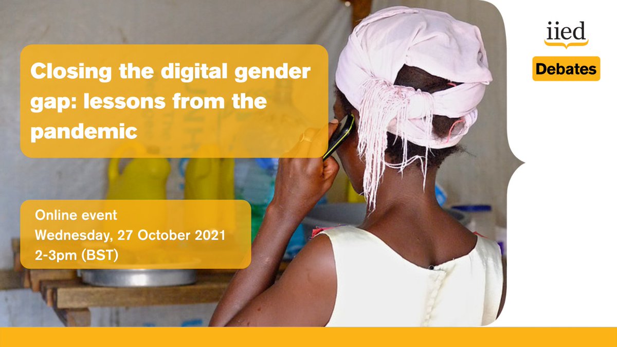 Closing the digital gender gap: lessons from the pandemic; Online event; Wednesday, 27 October 2021; 2-3pm (BST).