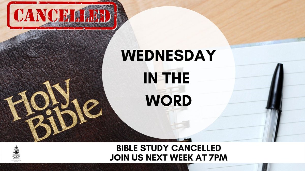 TrueTriedMBC's tweet photo. Bible Study is cancelled tonight.  Join us next week at 7pm. https://t.co/mi6Sl7K5YP