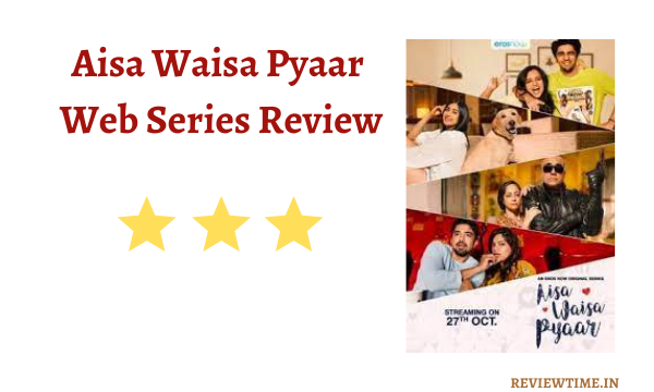 Aisa Waisa Pyaar Web Series Review:

Check out here:
reviewtime.in/2021/10/aisa-w…

@ErosNow 

#AisaWaisaPyaar #MovieReviews #Latest #Trending #NewRelease #movie #Review #WATCHNOW #webseries #reviewtime #mustwatch